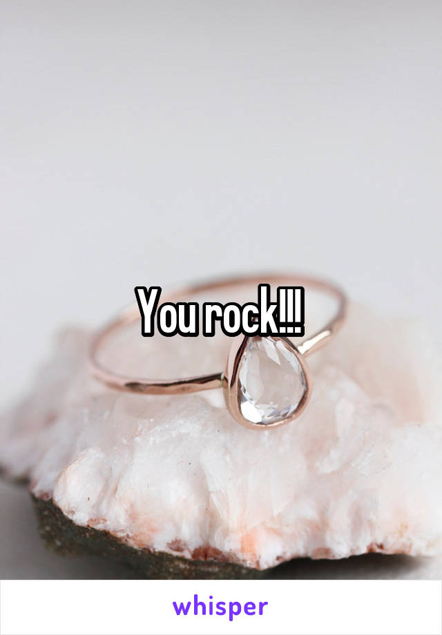 You rock!!! 