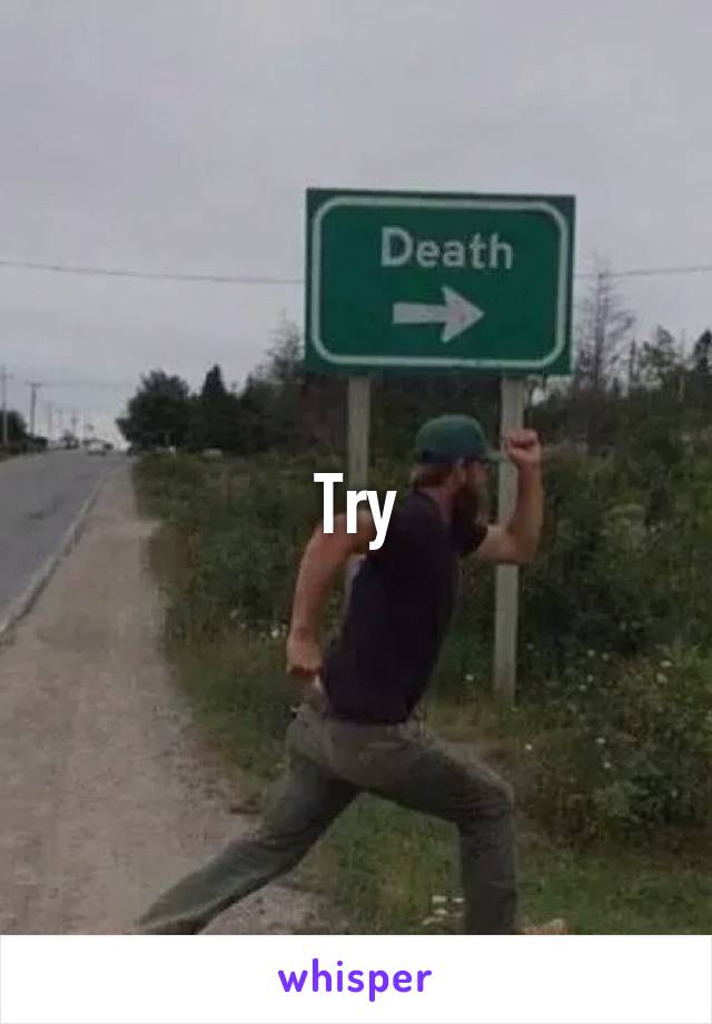 Try