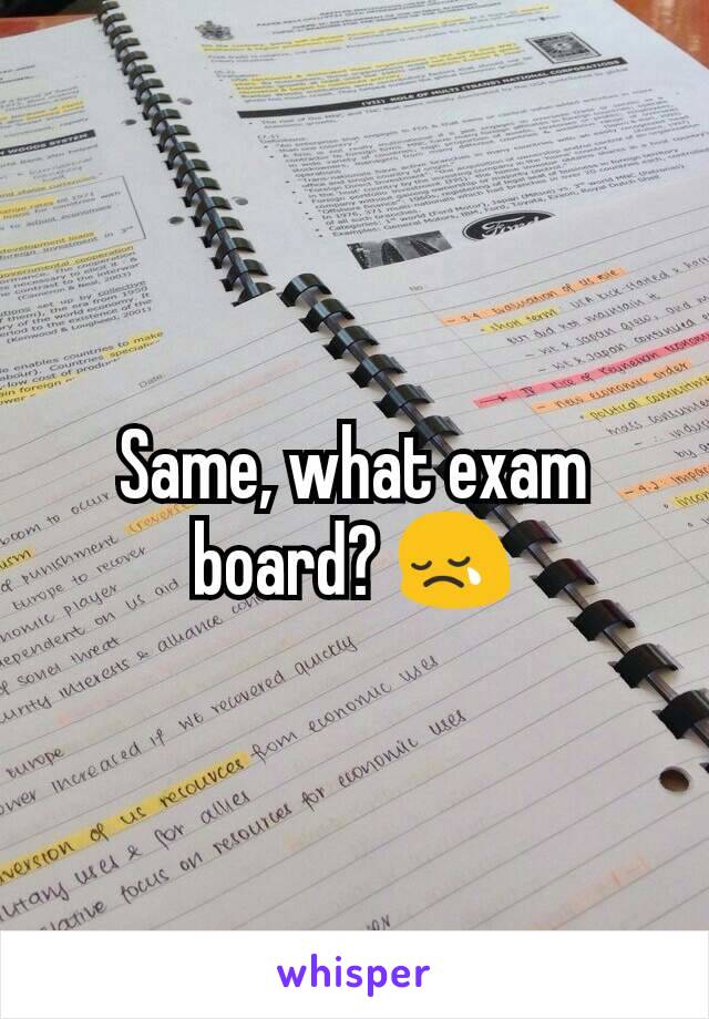 Same, what exam board? 😢