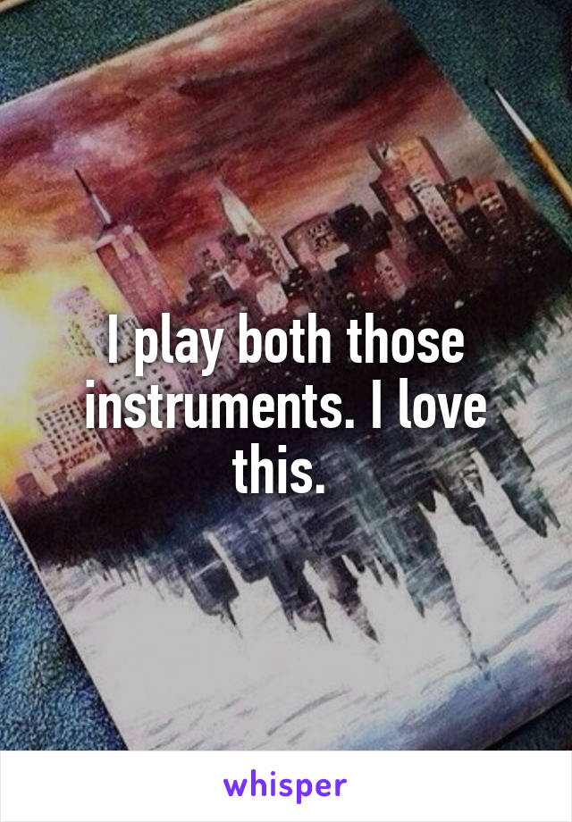 I play both those instruments. I love this. 