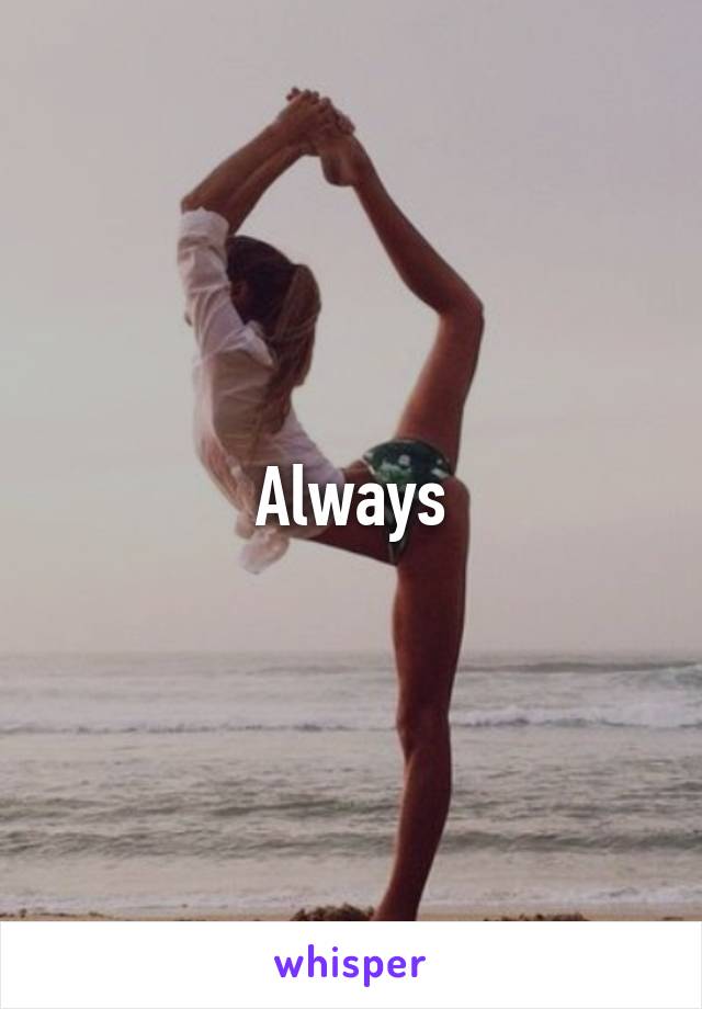 Always