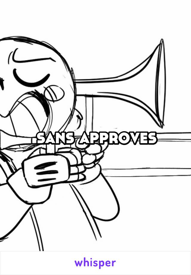 sans approves