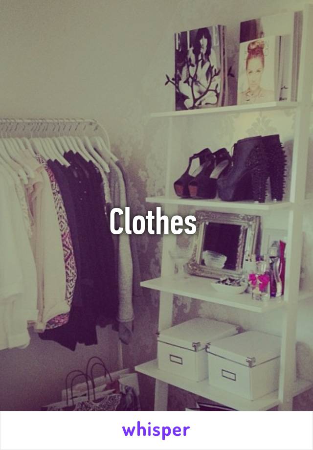 Clothes 