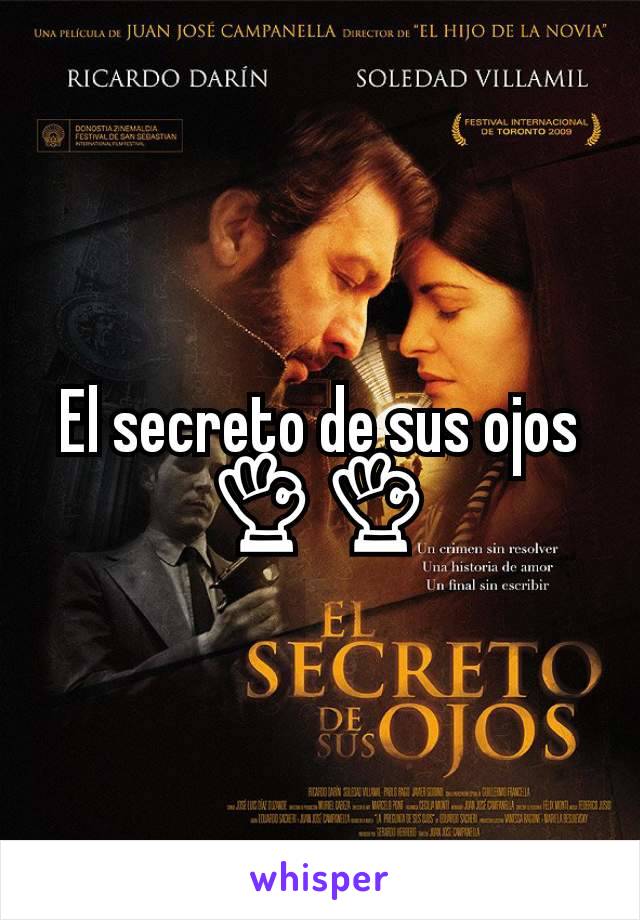 El secreto de sus ojos 👌👌