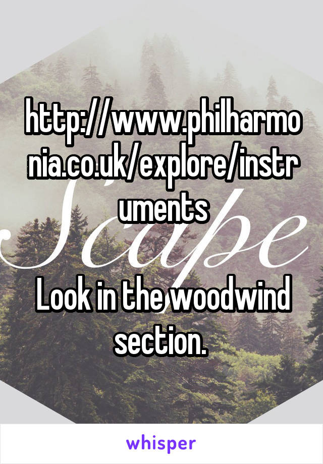 http://www.philharmonia.co.uk/explore/instruments

Look in the woodwind section. 