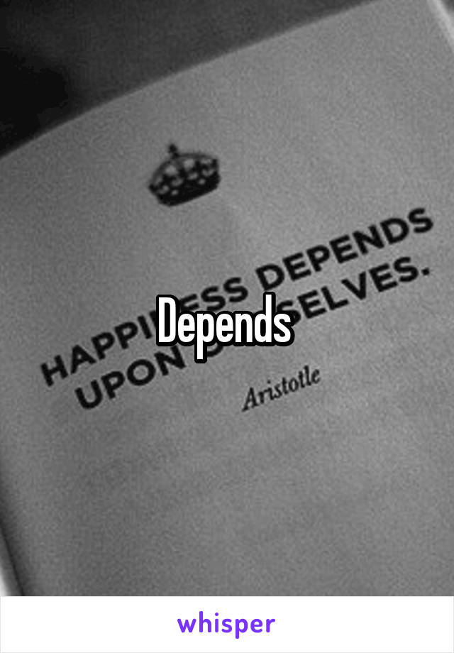 Depends 