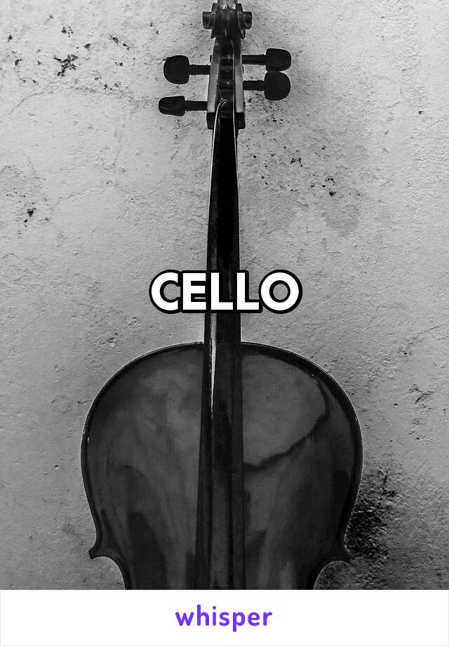 CELLO
