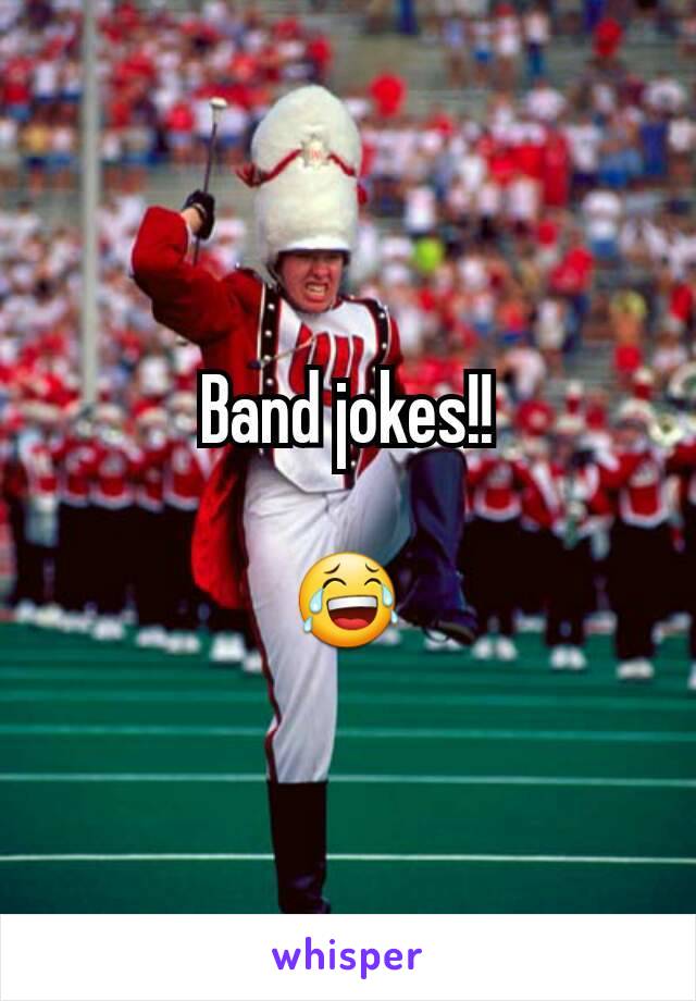 Band jokes!!

😂