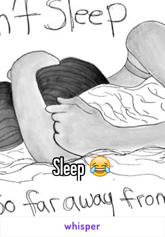 Sleep 😂