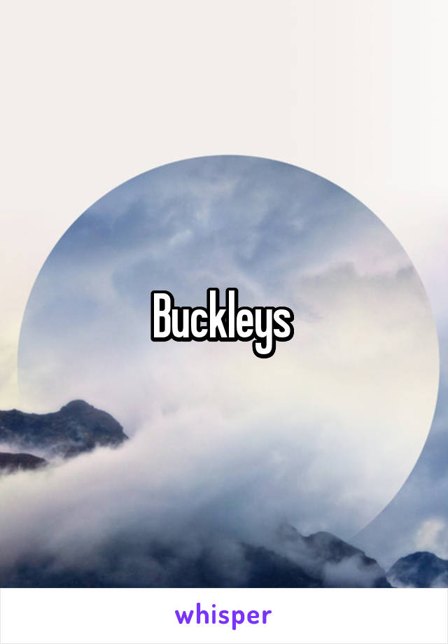 Buckleys 