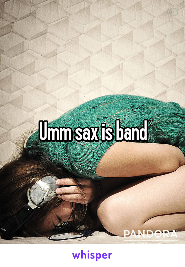 Umm sax is band