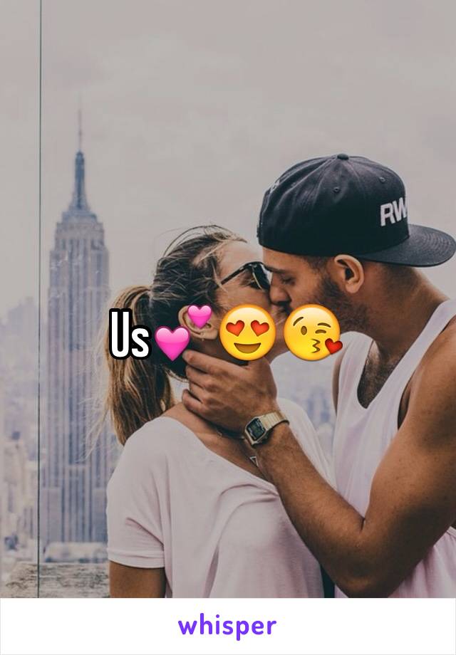 Us💕😍😘