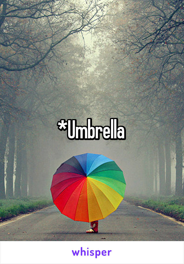 *Umbrella 