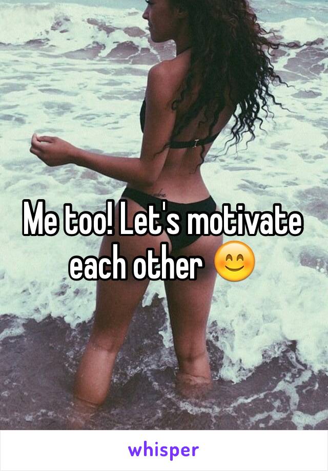 Me too! Let's motivate each other 😊