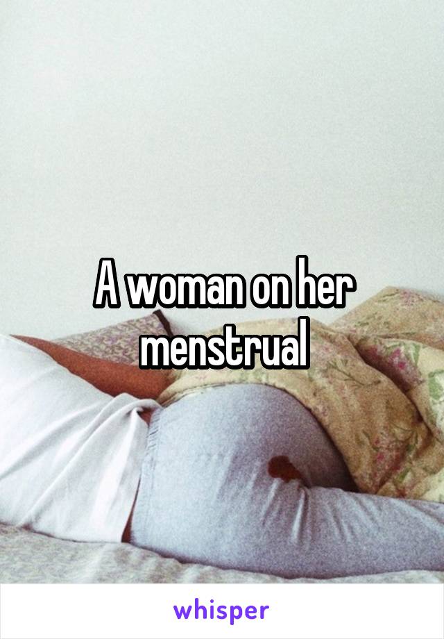 A woman on her menstrual