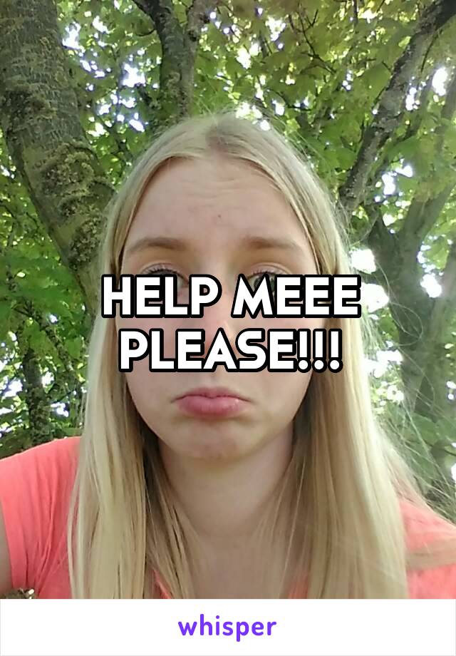 HELP MEEE PLEASE!!!
