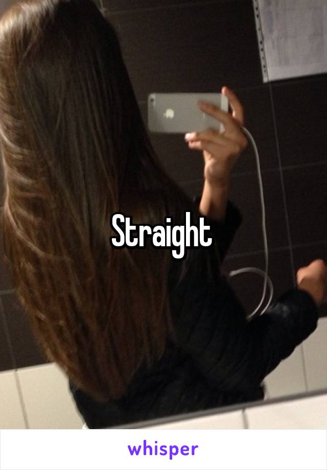 Straight 