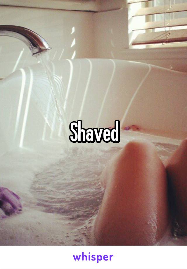 Shaved