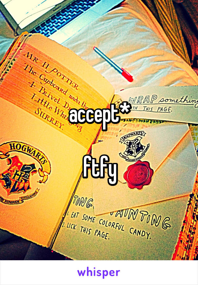 accept*

ftfy
