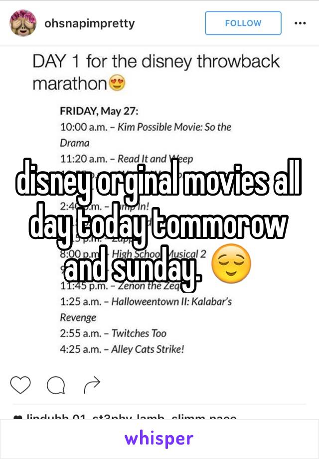 disney orginal movies all day today tommorow and sunday. 😌 