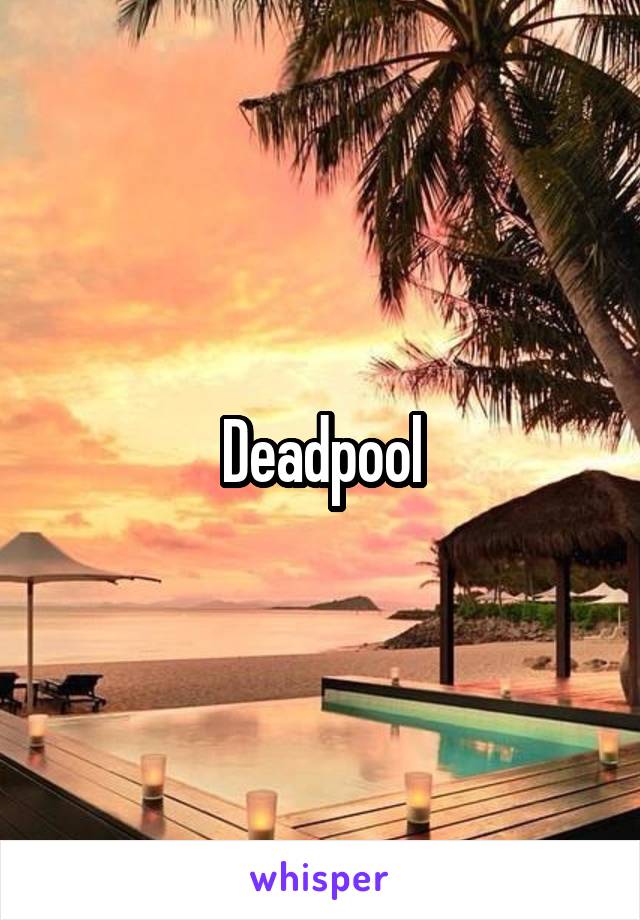 Deadpool