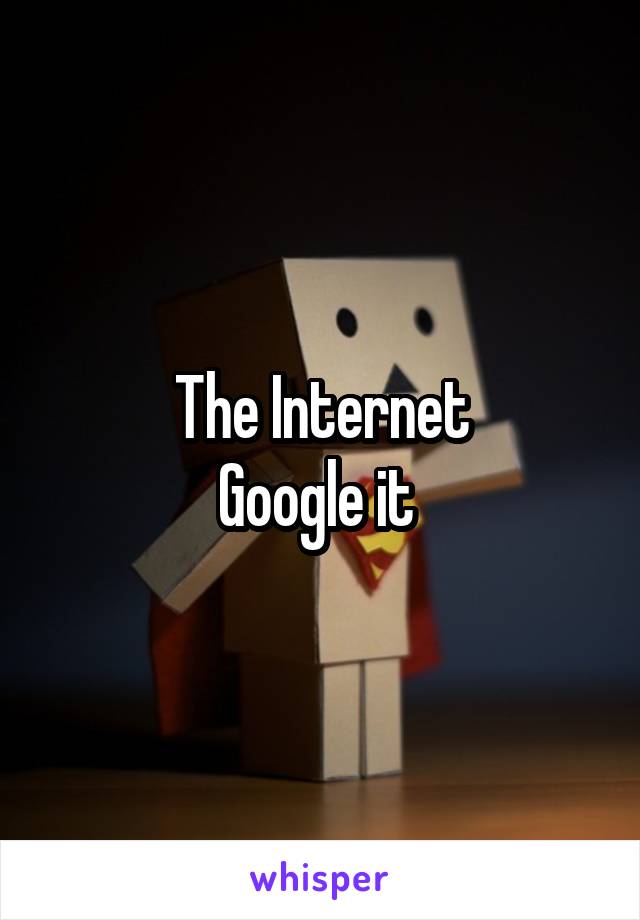 The Internet
Google it 