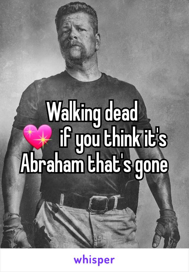 Walking dead 
💖  if you think it's Abraham that's gone