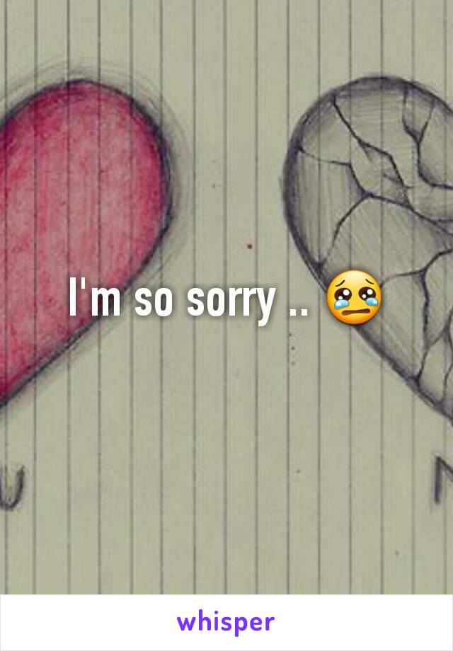 I'm so sorry .. 😢
