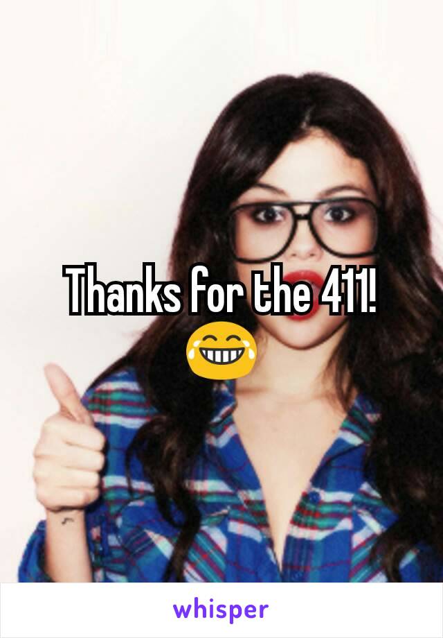 Thanks for the 411!
😂