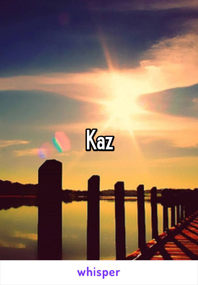 Kaz