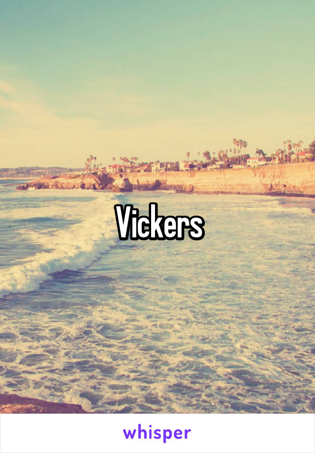 Vickers