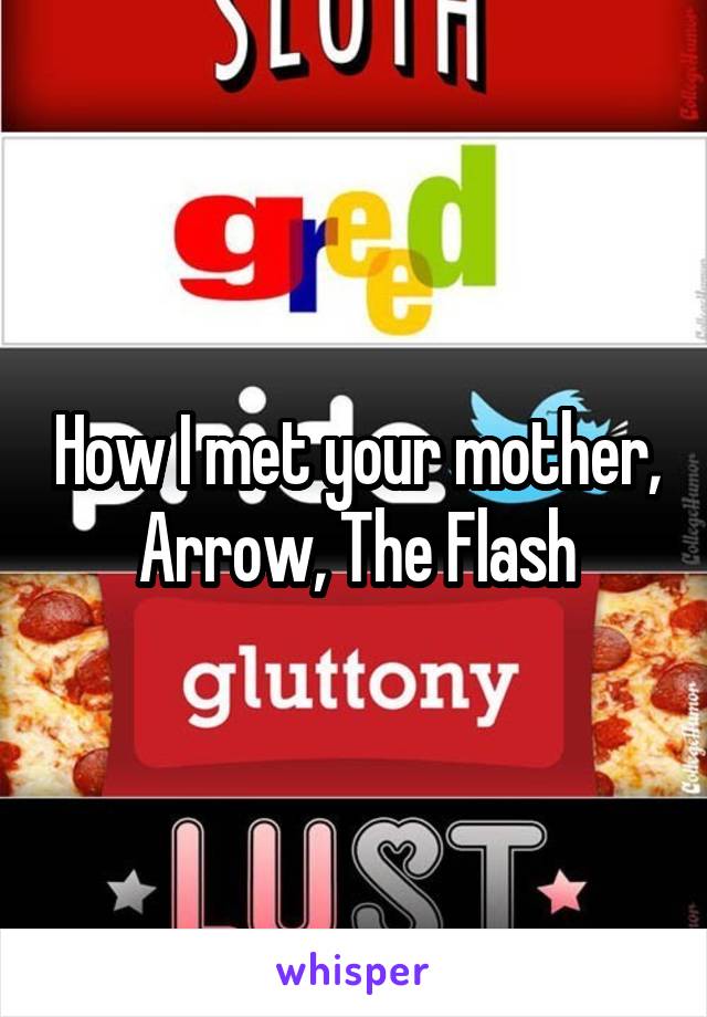 How I met your mother, Arrow, The Flash