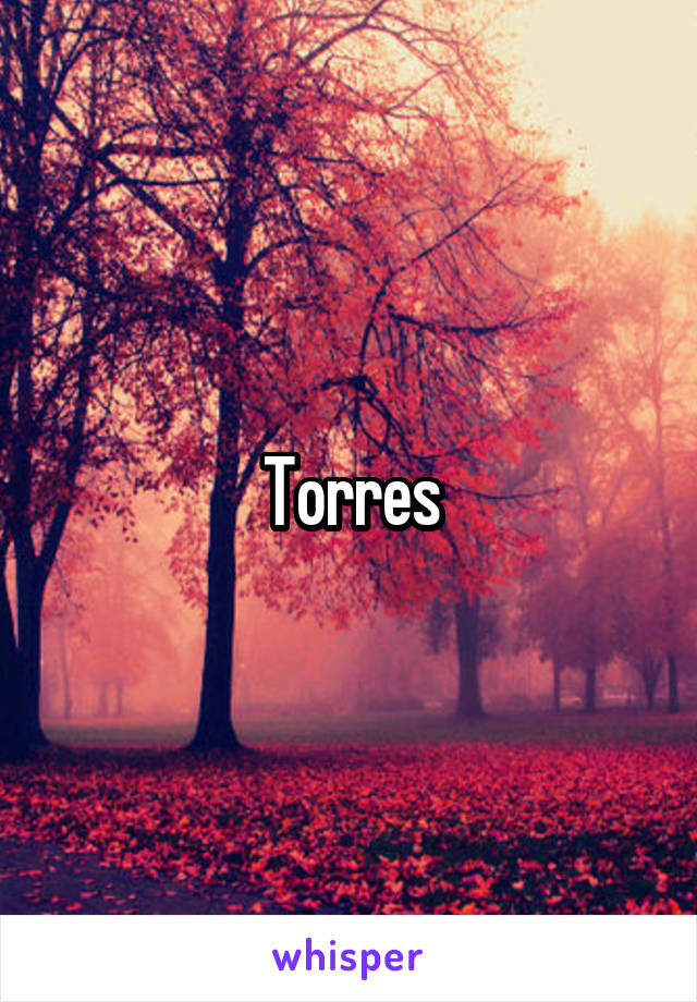 Torres