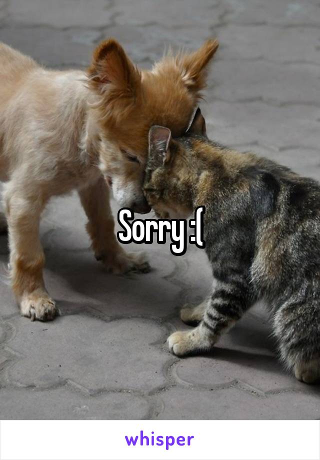 Sorry :(