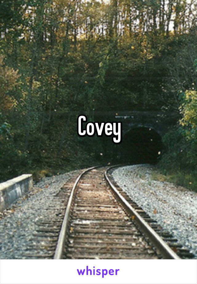 Covey
