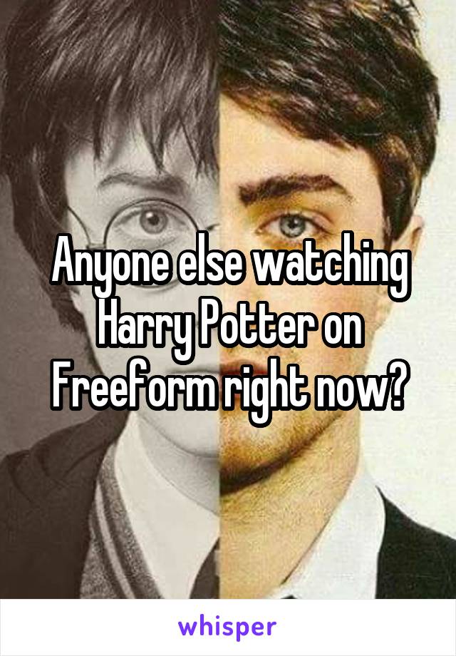 Anyone else watching Harry Potter on Freeform right now?