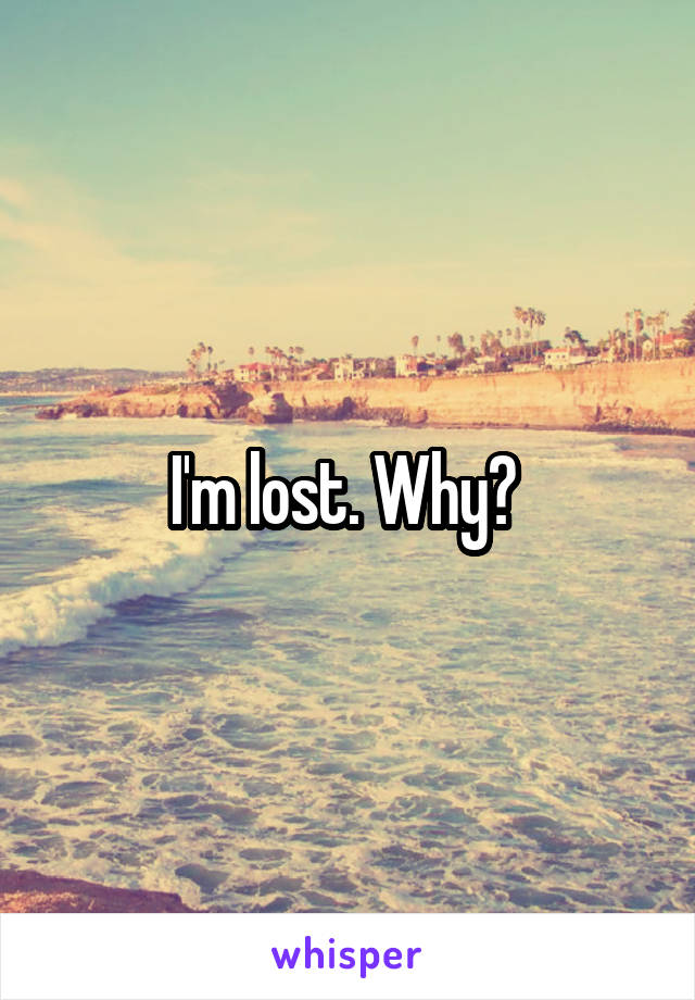 I'm lost. Why? 
