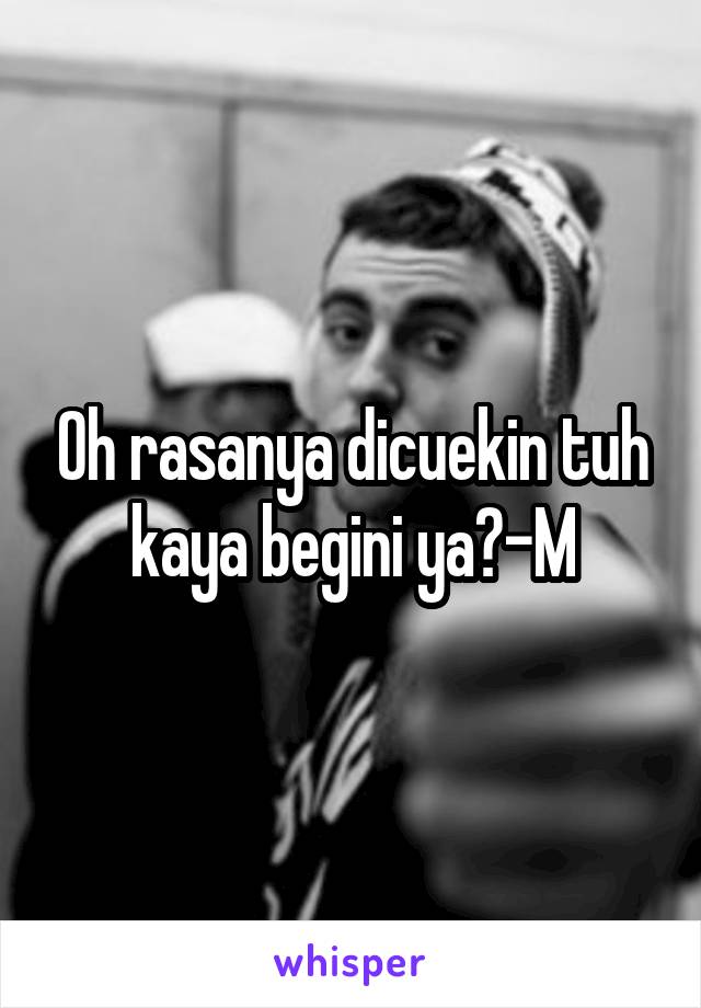 Oh rasanya dicuekin tuh kaya begini ya?-M