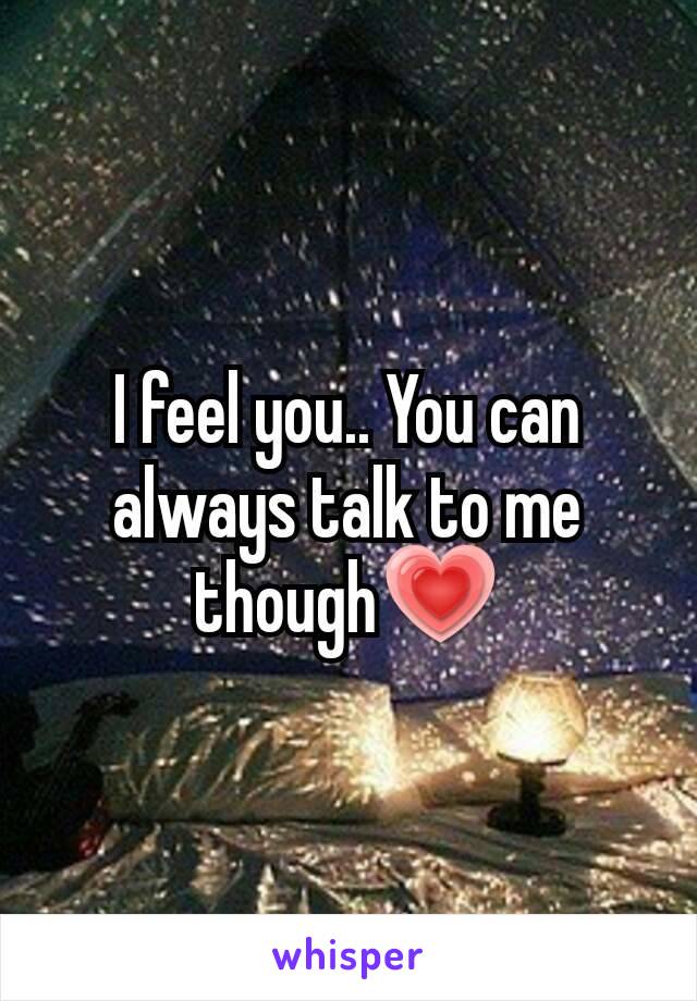 I feel you.. You can always talk to me though💗