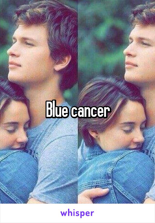 Blue cancer