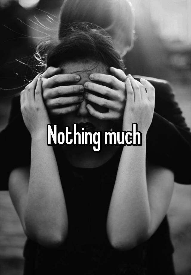 nothing-much