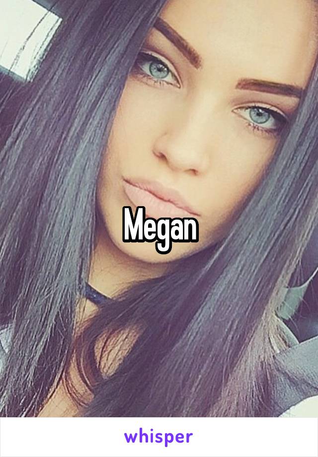 Megan