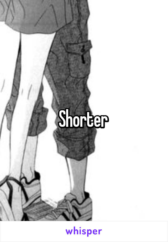 Shorter 
