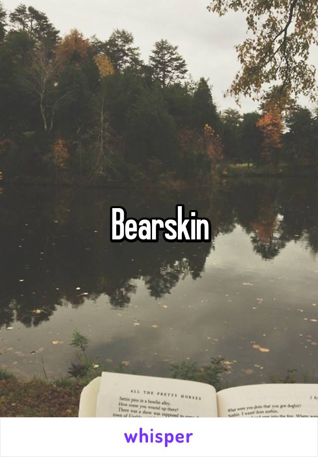 Bearskin