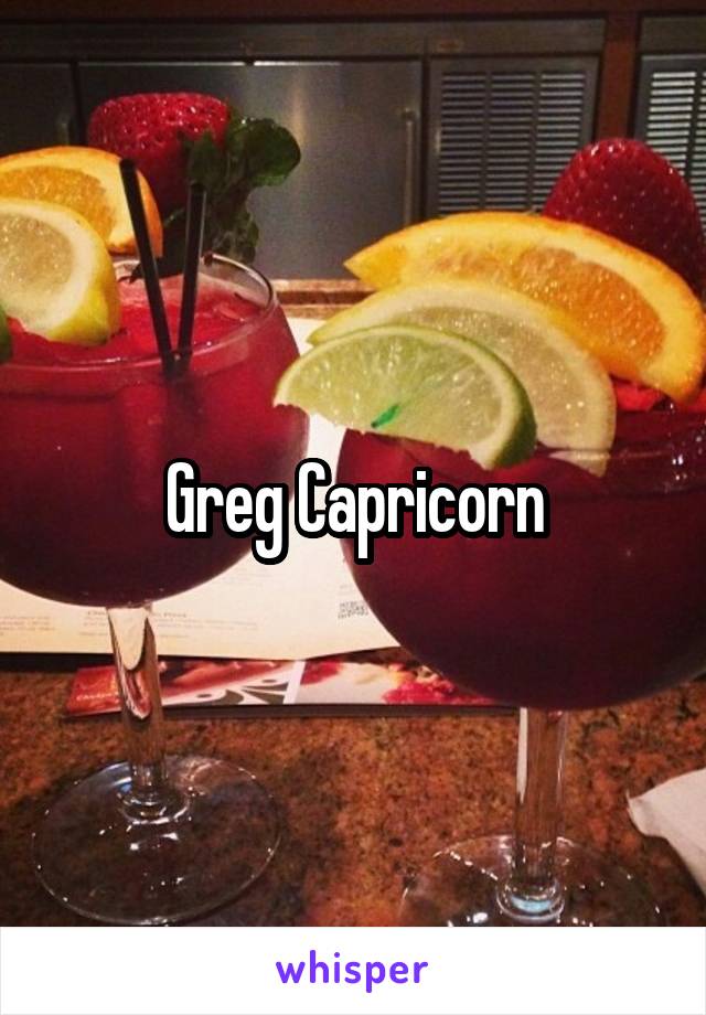 Greg Capricorn