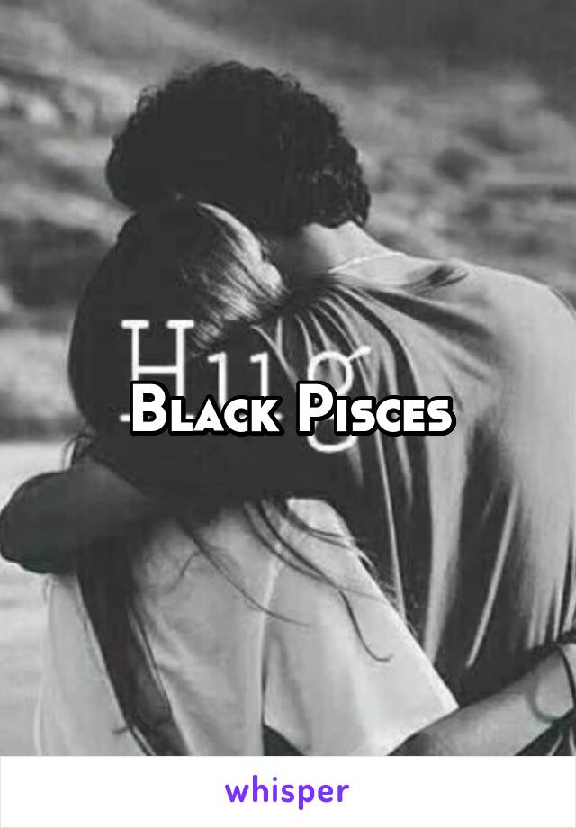 Black Pisces