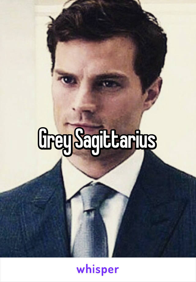 Grey Sagittarius 