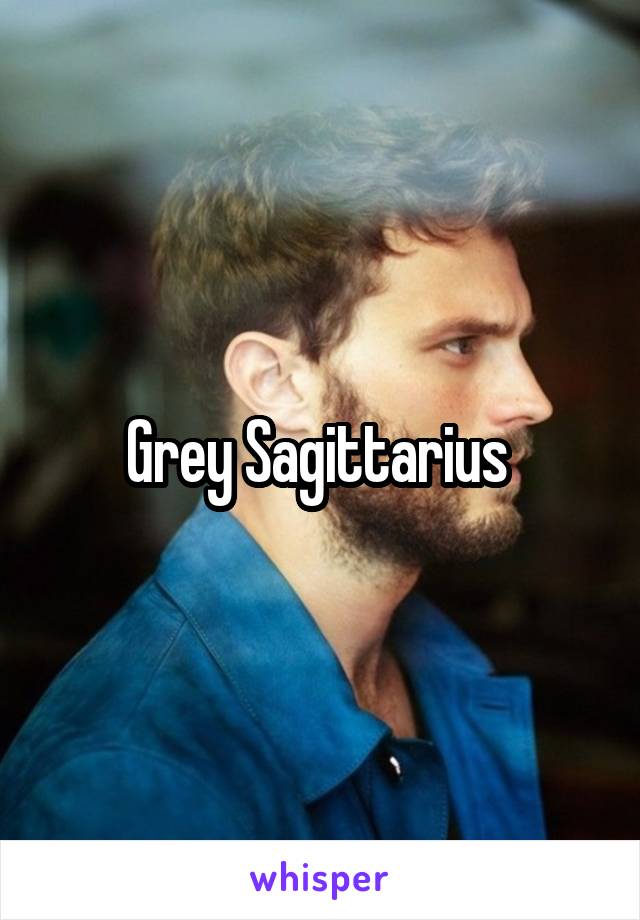 Grey Sagittarius 