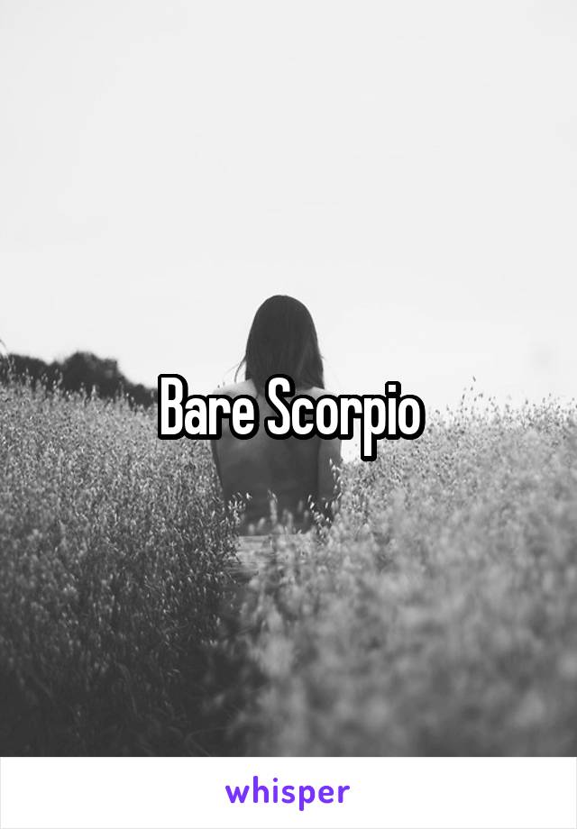 Bare Scorpio