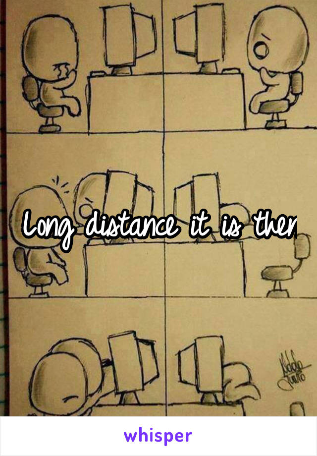 Long distance it is then